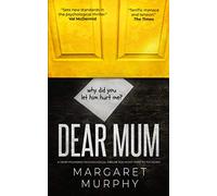 DEAR MUM a heart-pounding psychological thriller you won’t want to put down