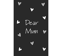 Dear Mum: Grief Journal (Grieving The Loss of Mum)