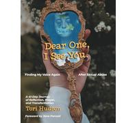 Dear One, I See You: Finding My Voice Again After Sexual Abuse