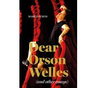 Dear Orson Wells and Other Essays
