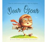 Dear Oscar: A personalized love letter reminding your Oscar that he is strong, brave, kind, and deeply loved, just as he is.