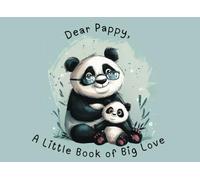 Dear Pappy: A Little Book of Big Love: Keepsake for Grandpas | A Tender and Heartwarming Gift from Child to Grandfather