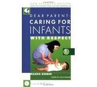 Dear Parent: Caring for Infants With Respect