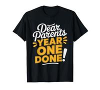 Dear Parents First Year Done Humor New Teacher End One T-Shirt