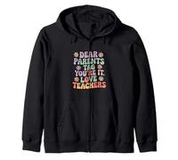 Dear Parents Tag You’re It Teacher Quote Back to School Zip Hoodie