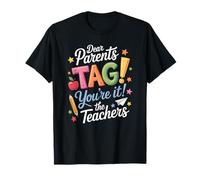 Dear Parents Tag You're It Fun First Grade Summer Mode On T-Shirt