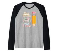 Dear Parents Tag You're It Funny Teacher End School Year Raglan Baseball Tee