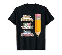 Dear Parents Tag You're It Funny Teacher End School Year T-Shirt