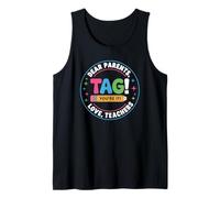 Dear Parents Tag You're It Happy Last Day for Educators Tank Top