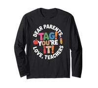 Dear Parents Tag You're It Hello Summer Elementary School Long Sleeve T-Shirt