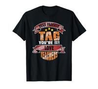 Dear Parents Tag You're It Love Teacher Funny School T-Shirt