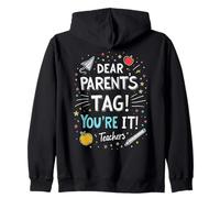 Dear Parents Tag You're It Love Teachers Cute Zip Hoodie