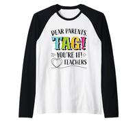 Dear Parents Tag You're It Love Teachers Last Day Of School Raglan Baseball Tee