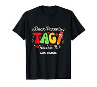 Dear Parents Tag You're It Love Teachers Last Day Of School T-Shirt