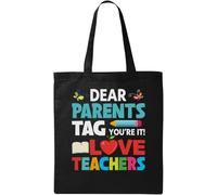 Dear Parents Tag You're It Love Teachers Natural Ecological Cotton Tote Bag Black