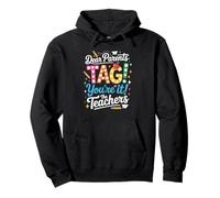 Dear Parents Tag You're It Love Teachers Summer Break Fun Pullover Hoodie