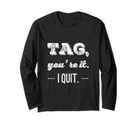 Dear Parents Tag You're It Meaning Tag You're It Quotes Long Sleeve T-Shirt