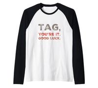 Dear Parents Tag You're It Meaning Tag You're It Quotes Raglan Baseball Tee