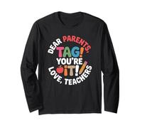 Dear Parents Tag You're It Retro Educator Summer Break Fun Long Sleeve T-Shirt