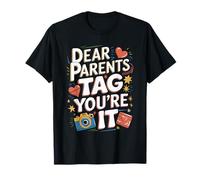 Dear Parents Tag You're It Teacher Design T-Shirt