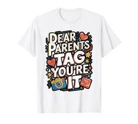 Dear Parents Tag You're It Teacher Design T-Shirt