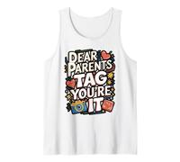 Dear Parents Tag You're It Teacher Design Tank Top