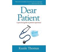 Dear Patient - A practical guide to patient experience