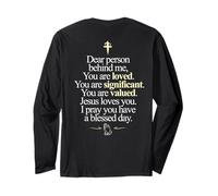 Dear Person Behind Me Have a Blessed Day Jesus Loves ON BACK Long Sleeve T-Shirt