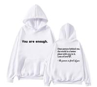 Dear Person Behind Me Hoodie Man Woman You Are Enough Sweatshirt Mental Health Streetwear Long Hoodie Dress (White, XXXXXL)