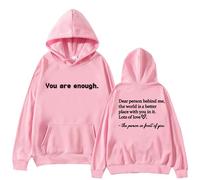 Dear Person Behind Me Hoodie Man Woman You Are Enough Sweatshirt Mental Health Streetwear Long Hoodie Dress (Pink, XXL)
