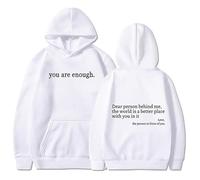 Dear Person Behind Me Hoodie Sweatshirt, You Are Enough Hoodie Sweatshirt, to the Dearperson Behind Me (White,M)