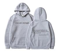 Dear Person Behind Me Hoodie Sweatshirt, You Are Enough Hoodie Sweatshirt, to the Dearperson Behind Me (Gray1,3XL)