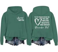 Dear Person Behind Me Hoodie, You are Enough Hoodie, Positive Mental Health Shirt Green