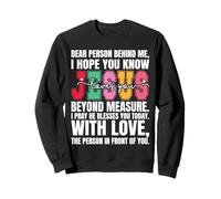Dear Person Behind me I Hope You Know Jesus Loves Sweatshirt