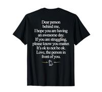Dear Person Behind Me It's Ok Not To Be Ok (ON BACK) T-Shirt