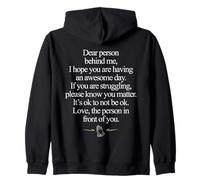 Dear Person Behind Me It's Ok Not To Be Ok (ON BACK) Zip Hoodie