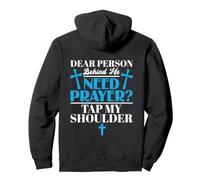 Dear Person Behind Me Need Prayer Tap My Shoulder Pullover Hoodie