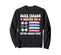 Dear Person Behind Me Positive Affirmation You Are Enough Sweatshirt