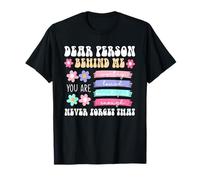 Dear Person Behind Me Positive Affirmation You are Enough T-Shirt