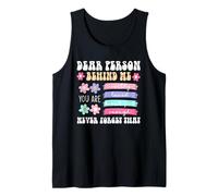 Dear Person Behind Me Positive Affirmation You are Enough Tank Top