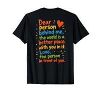Dear Person Behind Me Positive Encouragement Warm Message T-Shirt
