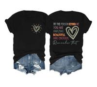 Dear Person Behind Me Shirt You are Amazing Beautiful Enough T-Shirts Women Man Black