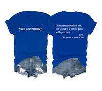 Dear Person Behind Me Shirt, You are Enough T-Shirt, Dear Person Behind Me Tshirt, You are Enough Tee Shirt Royal Blue