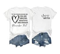 Dear Person Behind Me Shirt You Matter T Shirt Motivational Shirts Casual Round Neck White