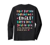 Dear Person Behind me, Smile, Happy Cheerful lighthearted Long Sleeve T-Shirt