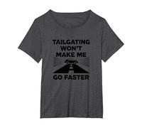 Dear Person Behind Me: Tailgating Won't Make Me Go Faster T-Shirt, Women's Plus, Dark Heather Grey, 1X