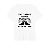 Dear Person Behind Me: Tailgating Won't Make Me Go Faster T-Shirt, Women's Plus, White, 1X
