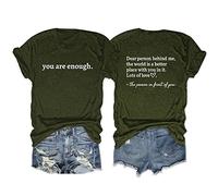 Dear Person Behind Me The World is A Better Letter Print Women Tees Shirts Summer You are Enough Harajuku Tops Tshirts (Army Green,XL,XL)
