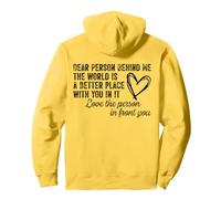 Dear Person Behind Me The World Is A Better Place (back) Pullover Hoodie