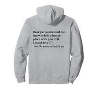 Dear Person Behind Me The World is a Better Place With You Pullover Hoodie